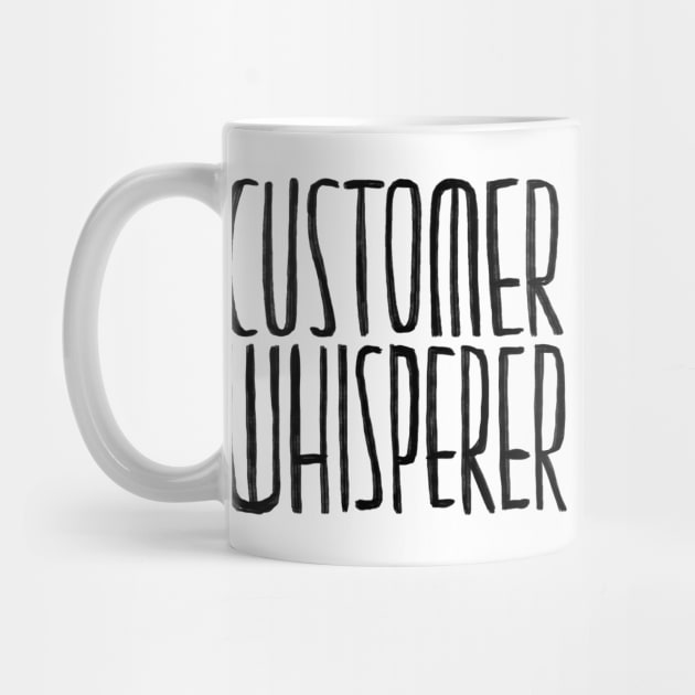 Customer Whisperer for Customer Service, Customer Support by badlydrawnbabe